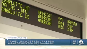 Baggage piles up at PBIA after travel cancellations, delays