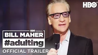 Bill Maher: Adulting | Official Trailer | HBO