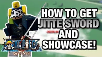 (A One Piece Game) How To Get JITTE and SHOWCASE!  Roblox