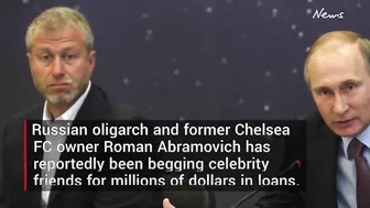 Shamed Russian oligarch Roman Abramovich begging wealthy friends for $1m loans