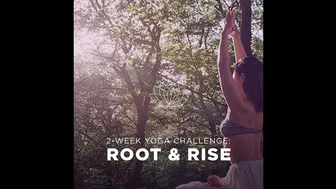 FREE 2-Week Yoga Challenge: Root & Rise. Begins April 11th