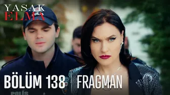 Yasak Elma 138. Bölüm Fragmanı