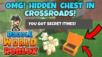 DOODLE WORLD [CROSSROADS UPDATE] OMG! EPIC HIDDEN CHEST IN CROSSROADS - ROBLOX