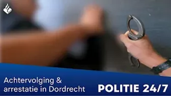 Achtervolging en arrestatie in Dordrecht | POLITIE 24/7