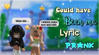 COULD HAVE BEEN ME ❤️ || SONG LYRIC PRANK || ROBLOX