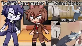 Tom and Jerry react to their Anime Version | part 4/4 | ⚠️ BL/Boy's love TikTok videos fan arts |