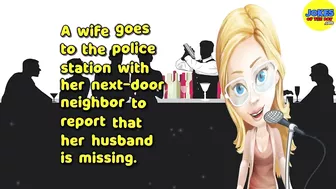 Funny Jokes: A wife goes to the police station with her neighbor to report her husband is missing