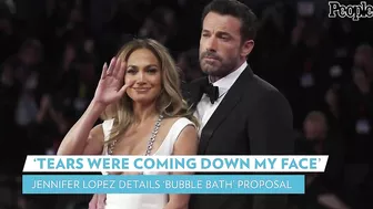 Jennifer Lopez Details Ben Affleck's "Bubble Bath" Proposal | PEOPLE