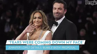 Jennifer Lopez Details Ben Affleck's "Bubble Bath" Proposal | PEOPLE