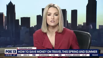 How to save money on spring and summer travel | FOX 13 Seattle