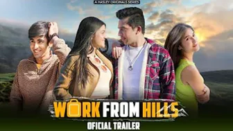 Work From Hills | Webseries | Trailer Ft. Mugdha Agarwal, Usmaan, Abhishek & Binita | Hasley India