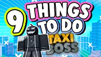 9 Things To Do If You're Bored In Taxi Boss (Roblox Taxi Boss)