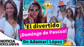 El divertido Domingo de Pascua de Adamari López ¡en bikini y a bordo de un yate!