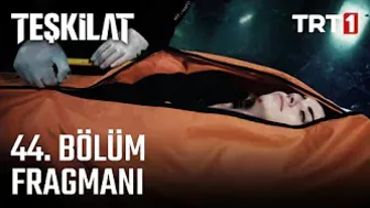 Teşkilat 44. Bölüm Fragmanı