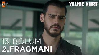 Yalnız Kurt 13. Bölüm 2. Fragmanı  @atv  ​