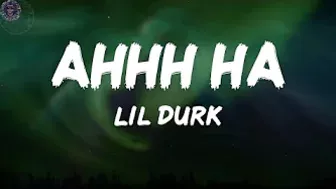 Lil Durk - AHHH HA (Lyrics)