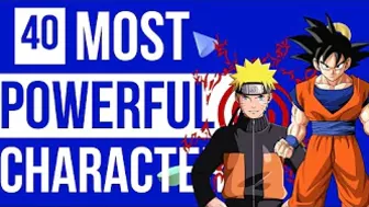 TOP 40 MOST STORNGEST CHARACTERS IN ANIME