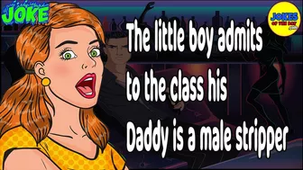 Funny Joke: The little boy admits to the class his Daddy is a male stripper in a gay bar