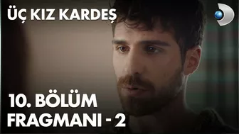 Üç Kız Kardeş 10. Bölüm Fragmanı - 2