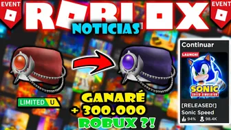 Tienes Que ver Esto! GANARÉ ASÍ +300.000 ROBUX!? Evento SONIC en ROBLOX? (Noticias)