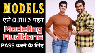 How Models Should Dress Up For Modeling Auditions | Modeling Tips in Hindi for Male Models