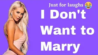 Funny jokes - I don't want to marry