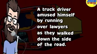 Funny Joke: The truck driver swirved to hit the lawyer - but remembered he had a priest in his truck