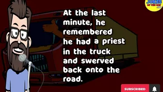 Funny Joke: The truck driver swirved to hit the lawyer - but remembered he had a priest in his truck