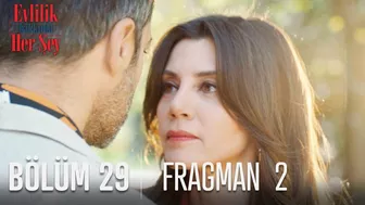 Evlilik Hakkında Her Şey 29. Bölüm 2. Fragmanı