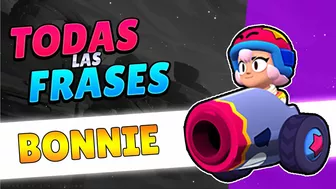 TODAS las FRASES de BONNIE | BRAWL STARS