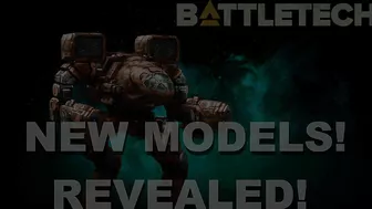 BATTLETECH: NEW MODELS REVEALED!