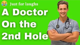 Funny jokes - A doctor on the 2nd hole