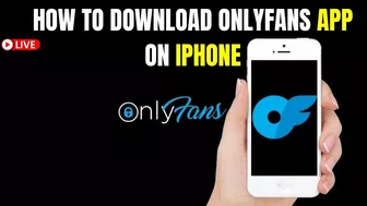 Onlyfans App | How to Download Only Fans App on iPhone