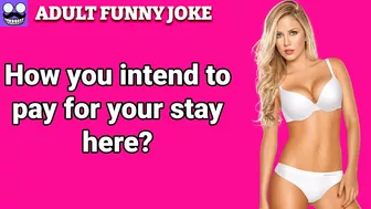 funny jokes ????: How you intend to pay for your stay here?