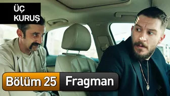 Üç Kuruş 25. Bölüm Fragman