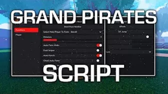 *NEW* ROBLOX GRAND PIRATES SCRIPT (AUTO FARM, CHEST FARM, FRUIT SNIPER, AUTO QUEST) | PASTEBIN 2022