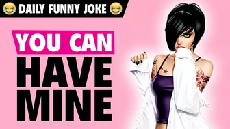 Funny jokes - You can have mine