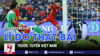 SEA Games 31: Báo chí Indonesia nêu lí do U23 thất bại trước tuyển Việt Nam - VNEWS