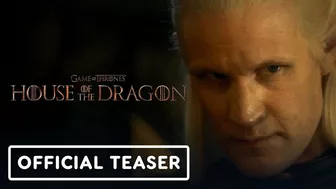 House of the Dragon - Official Teaser Trailer (2022) Matt Smith, Olivia Cooke, Emma D'Arcy