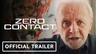 Zero Contact - Official Trailer (2022) Anthony Hopkins, Chris Brochu, Aleks Paunovic