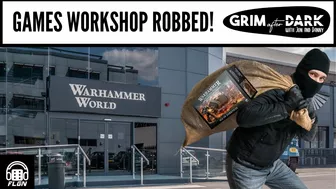 GAMES WORKSHOP ROBBED | Grim After Dark