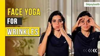 Power of Face Yoga - Ep 3 I Face Yoga For Wrinkles I चेहरे की झुर्रियों को कैसे कम करें?