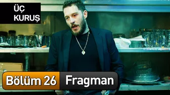 Üç Kuruş 26. Bölüm Fragman