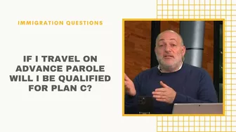 If I Travel On Advance Parole Will I Be Qualified For Plan C