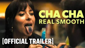 Cha Cha Real Smooth - Official Trailer Starring Dakota Johnson & Leslie Mann