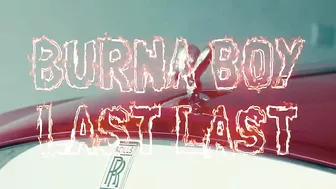 Burna Boy - Last Last [Official Music Video]