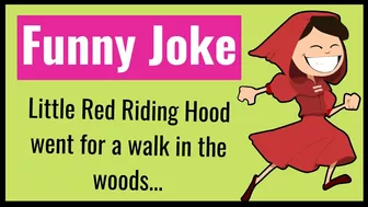 Funny Joke - Little Red Riding Hood spotted the Big Bad Wolf hiding behind a tree in the woods... ????