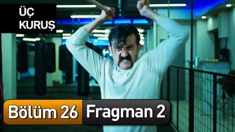 Üç Kuruş 26. Bölüm 2. Fragman