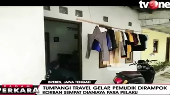 Tumpangi Travel Gelap, Pemudik Asal Brebes Dirampok | Ragam Perkara tvOne