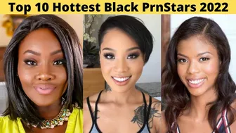 Top 10 Hottest Black PrnStars 2022 || African Adult Prnstars || Celebrity Hunter || Part - 2